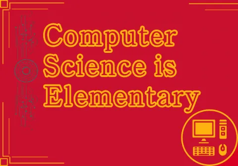 Computer Science is Elementary