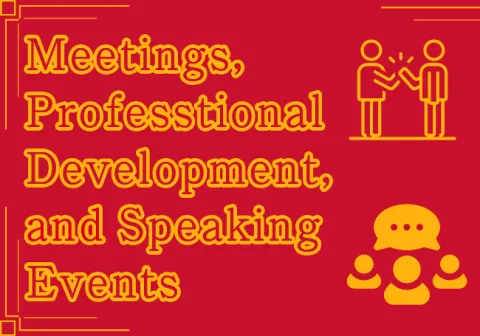 Meetings, Professional Development, and Speaking Events